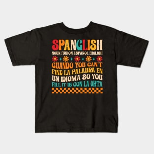 Spanglish Definition Spanglish Noun Kids T-Shirt